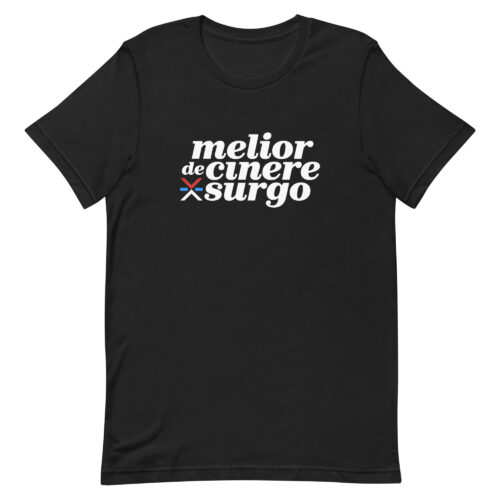 MELIOR DE CINERE SURGO – Tshirt